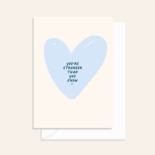 Stronger Than You Know Heart Greeting Card