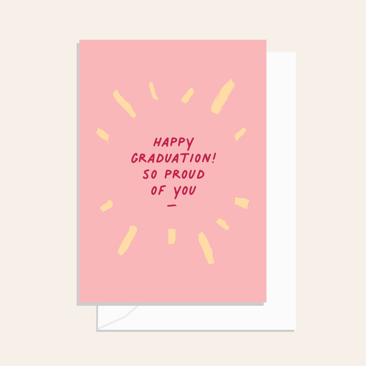 Happy Graduation! So Proud Of You Card