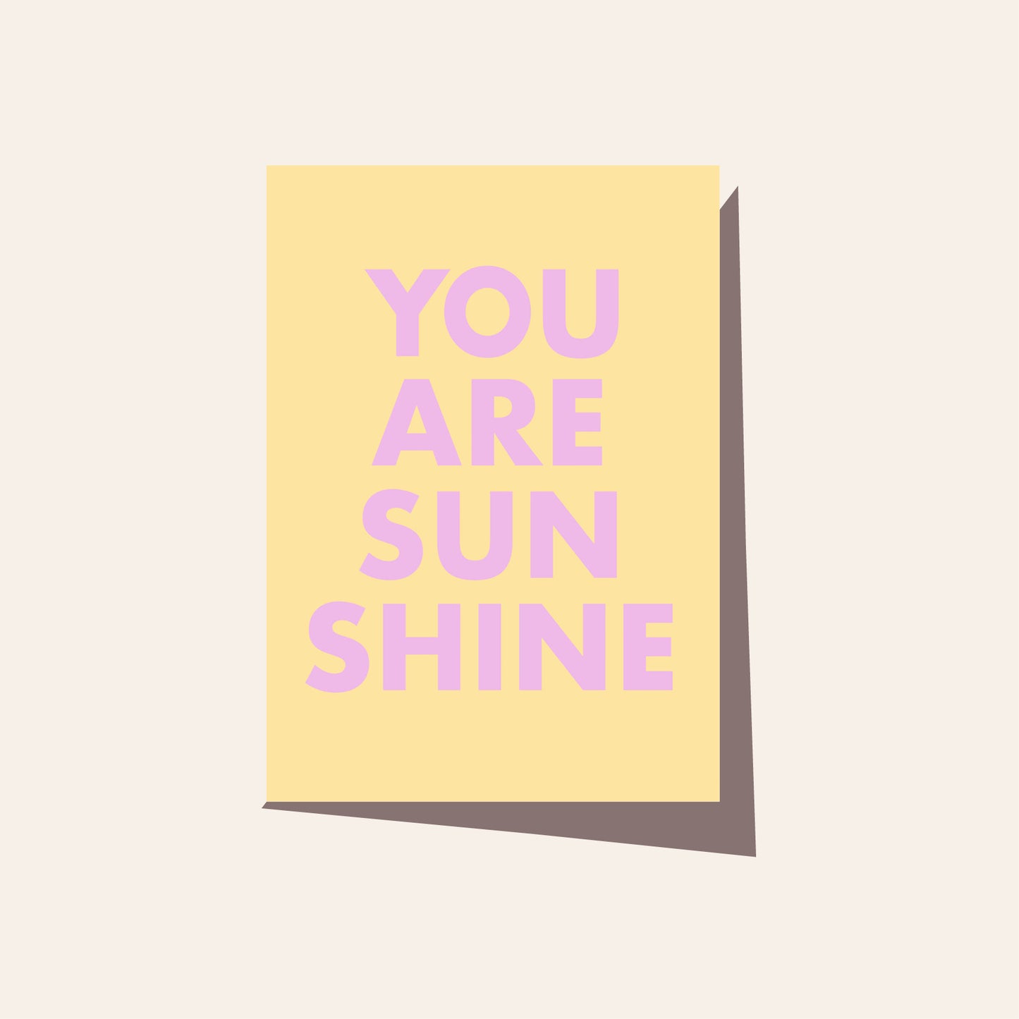 You Are Sunshine