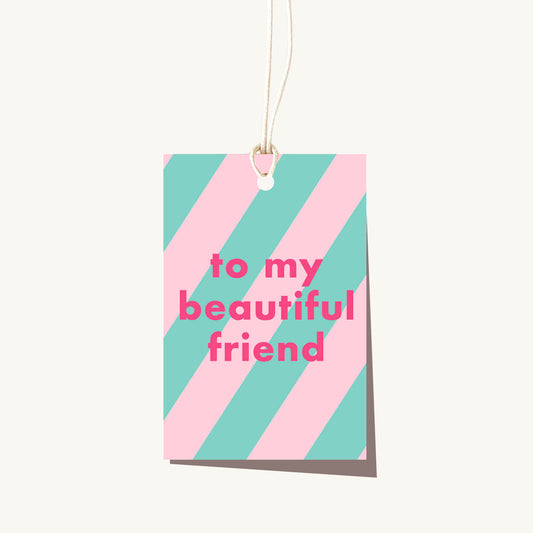 Stripe Beautiful Friend Tag